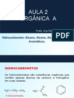 Hidrocarboneto Alcano, Alceno,Alcadienos, Alcinos, Aromáticos