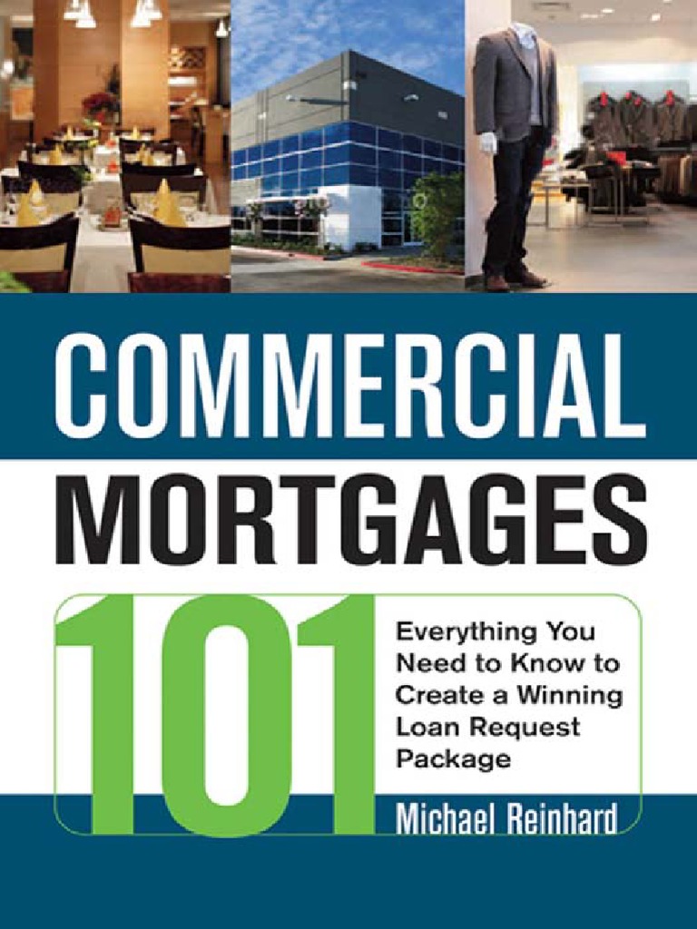 Commercial Mortgages 101 Everything You Need To Know To Create A