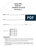 Spring 2004 Math 151 Common Exam Iii Test Form A: PRINT: Last Name: First Name