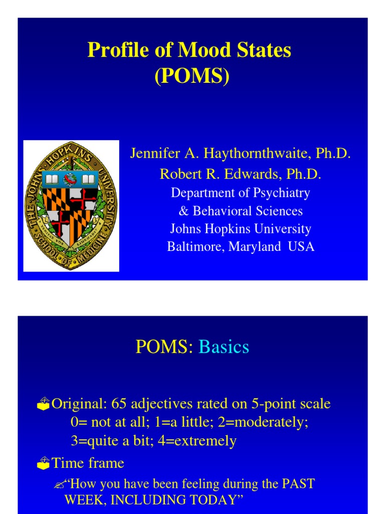 Profile of Mood States (POMS) : Jennifer A. Haythornthwaite, Ph.D ...