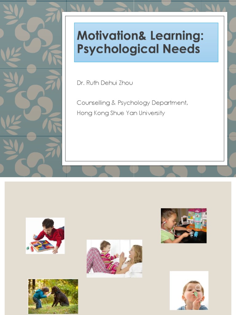 Lecture 3 Psychological Needs | PDF | Motivation | Motivational
