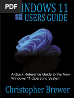 Windows 11 Users Guide A Quick Reference Guide To The New Windows 11 Operating System by Christopher Brewer