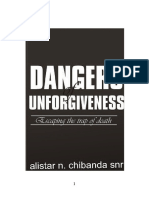 DANGERS OF UNFORGIVENESS - by Alistar Chibanda SNR