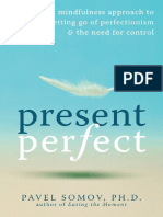 Present Perfect - A Mindfulness Approach To Letting Go of Perfectionism and The Need For Control (PDFDrive)