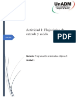 Actividad 1: Flujo Único de Entrada y Salida: Materia: Programación Orientada A Objetos 3 Unidad 1