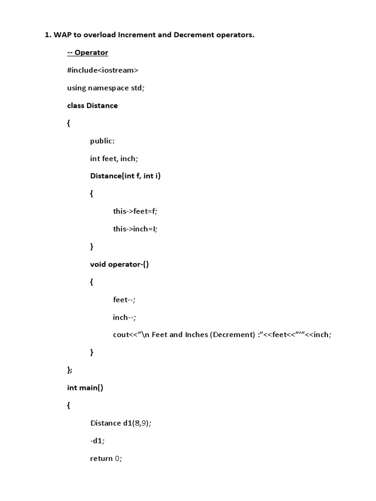 Include Using Namespace STD 1. WAP To Overload Increment and Decrement Operators. Operator
