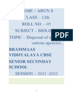 Name - Arun.S CLASS - 12th Roll No. - 05 Subject - Biology TOPIC - Dispersal of Seeds by Various Agencies..