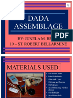 Dada Assemblage: By: Junela M. Benig 10 - St. Robert Bellarmine