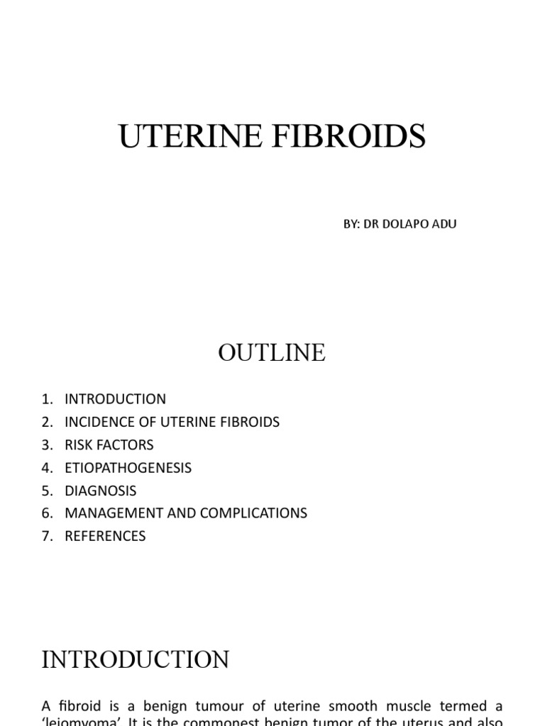 Uterine Fibroids: By: DR Dolapo Adu | PDF | Uterus | Anatomy