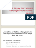 Let Us Enjoy Our Leisure Through Recreational Games