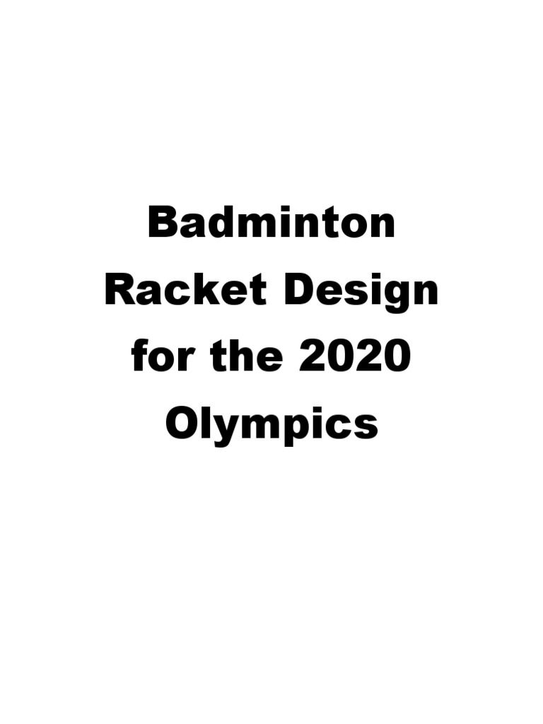 Badminton Racket Design For The 2020 Olympics | PDF