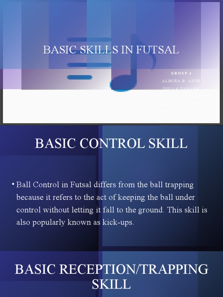 Basic Skills in Futsal: Group 4 | PDF | Sports | Team Sports