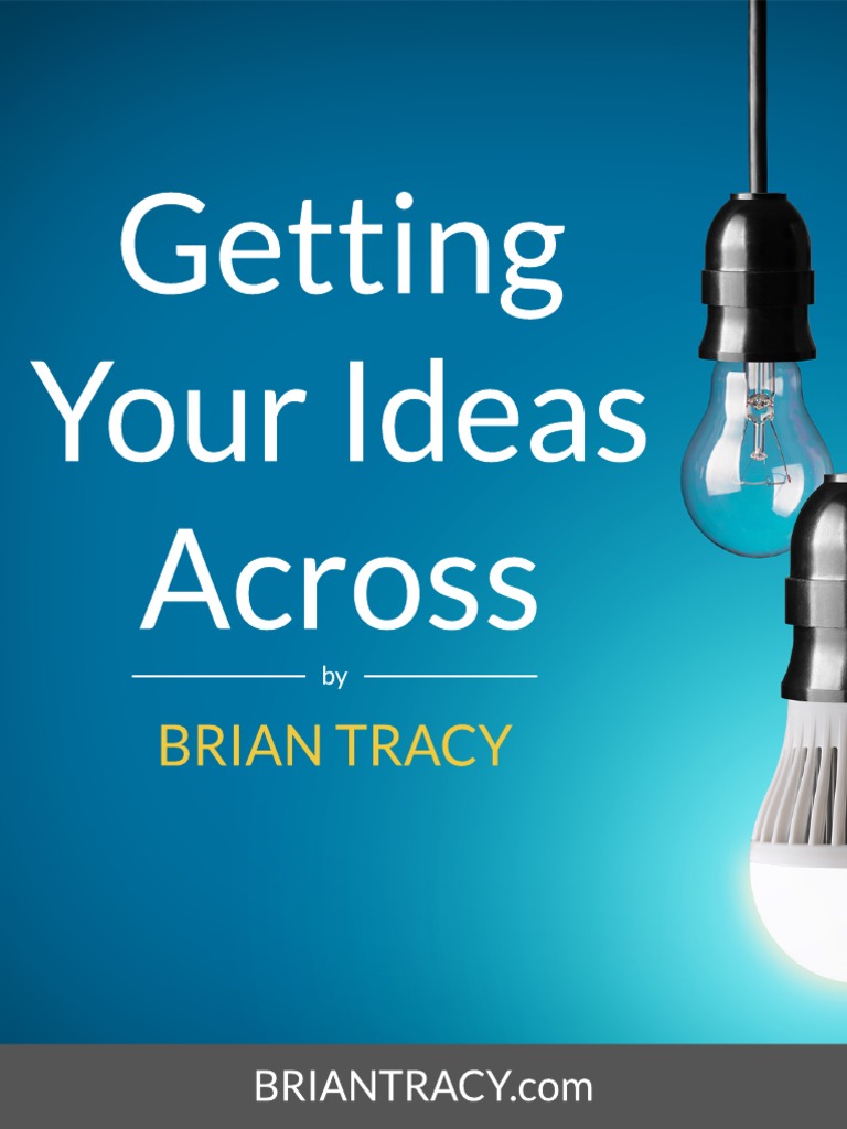 Getting Your Ideas Across FINAL | PDF | Communication | Body Language