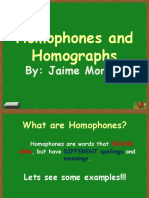 Homophones and Homographs: By: Jaime Morgan