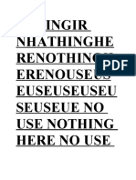 Natingir Nhathinghe Renothingh Erenouseus Euseuseuseu Seuseue No Use Nothing Here No Use