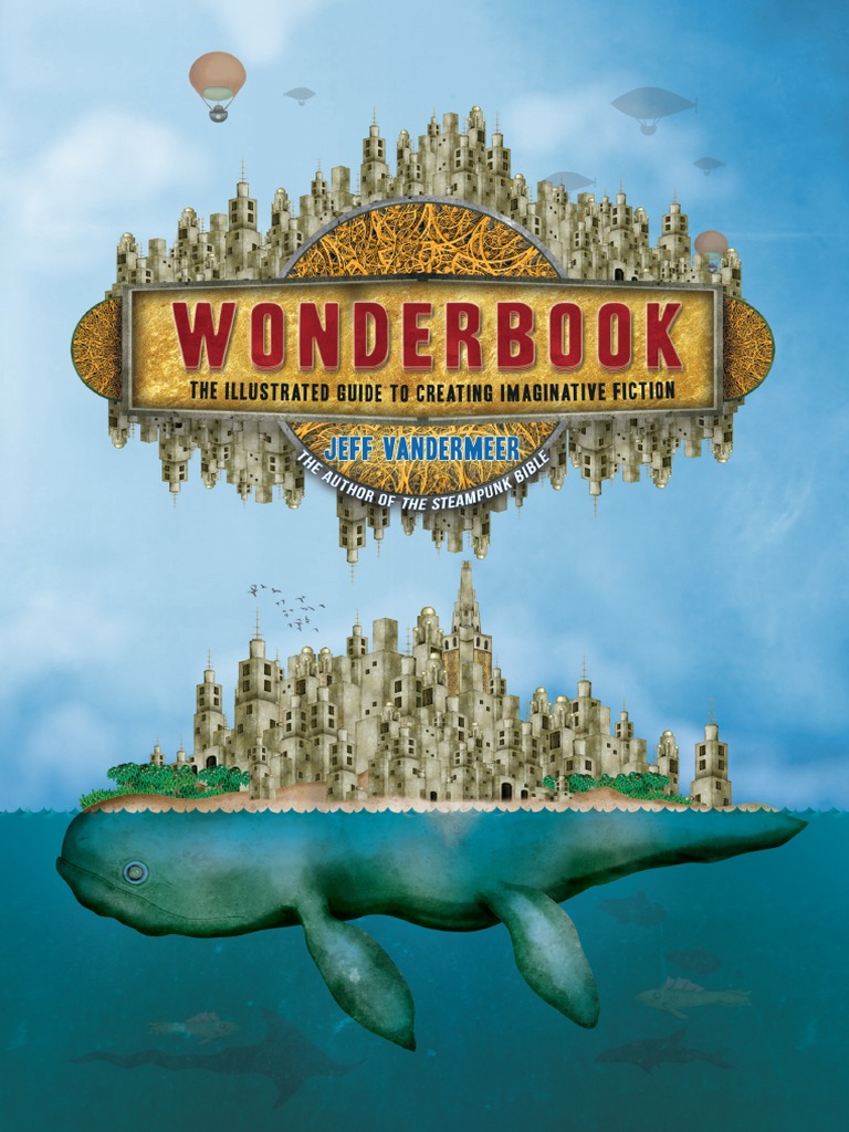 Wonderbook - The Illustrated Guide To Creating Imaginative Fiction | PDF