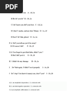 A) 1. An Emphatic Imperative / 2. A Lexical Verb B) 1. An Interrogative Operator / 2. A Lexical Verb C) 1.an Emphatic Affirmative/ 2. A Lexical Verb