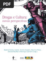 Beatriz Caiuby Labate-Sandra Lucia Goulart-Mauricio Fiore-Edward MacRae e Henrique Carneiro - Drogas e Cultura
