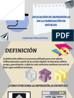 Aplicación de Impresión 3d (Manufactura Aditiva) en La Fabricación de Metales