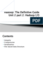 Hadoop: The Definitive Guide Unit 2 Part 2: Hadoop I/O
