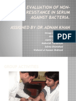 Project: Evaluation of Non-Specific Resistance in Serum Against Bacteria. Assigned By:Dr - Adnan Khan