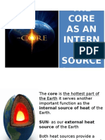 THE Core As An Intern AL Source of Heat