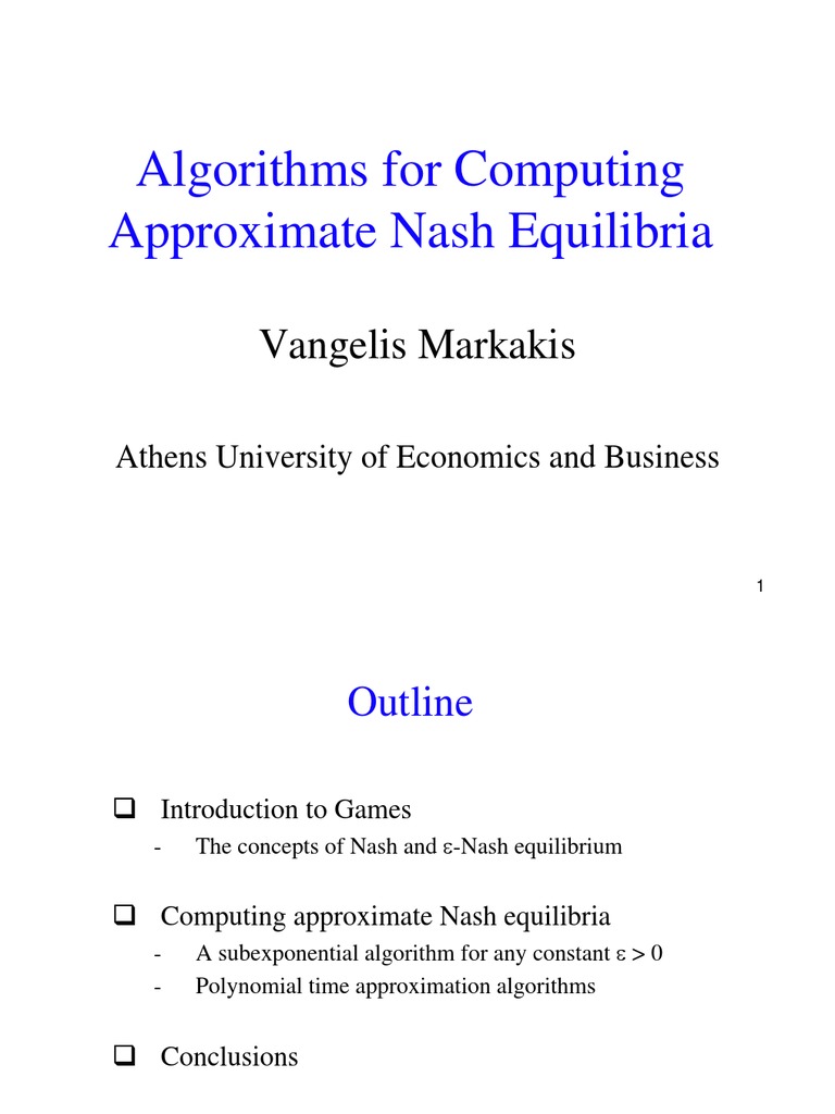 Algorithms For Computing Approximate Nash Equilibria: Vangelis Markakis ...