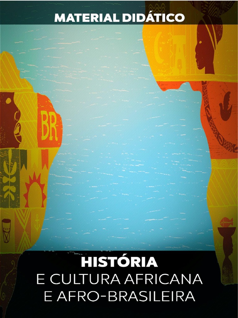 História e Cultura Africana e Afro Brasileira 1 | PDF | África | Brasil