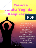 A Ciência Hindu-Yogi Da Respiração_ Um Manual Completo de Exércicios Da FILOSOFIA RESPIRATÓRIA ORIENTAL, Desenvolvimento Mental, Psíquico e Espiritual (Em Português - Completo)