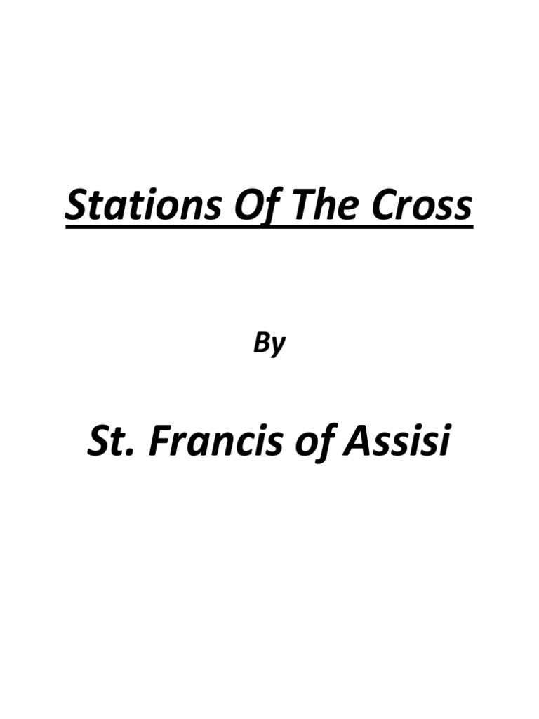 Stations Of The Cross St Francis Of Assisi Pdf Jesus