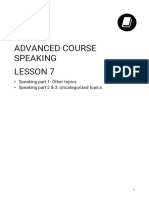 Advanced Course Speaking Lesson 7: - Speaking Part 1: Other Topics - Speaking Part 2 & 3: Uncategorized Topics