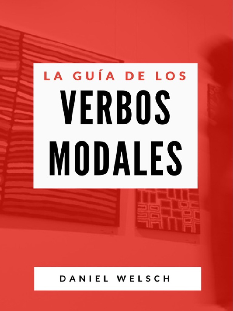 La Guía de Los Verbos Modales (Pasaporte) | PDF | Verbo | Lingüística