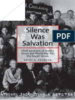 Cathy A. Frierson - Silence Was Salvation - Child Survivors of Stalin's Terror and World War II in The Soviet Union