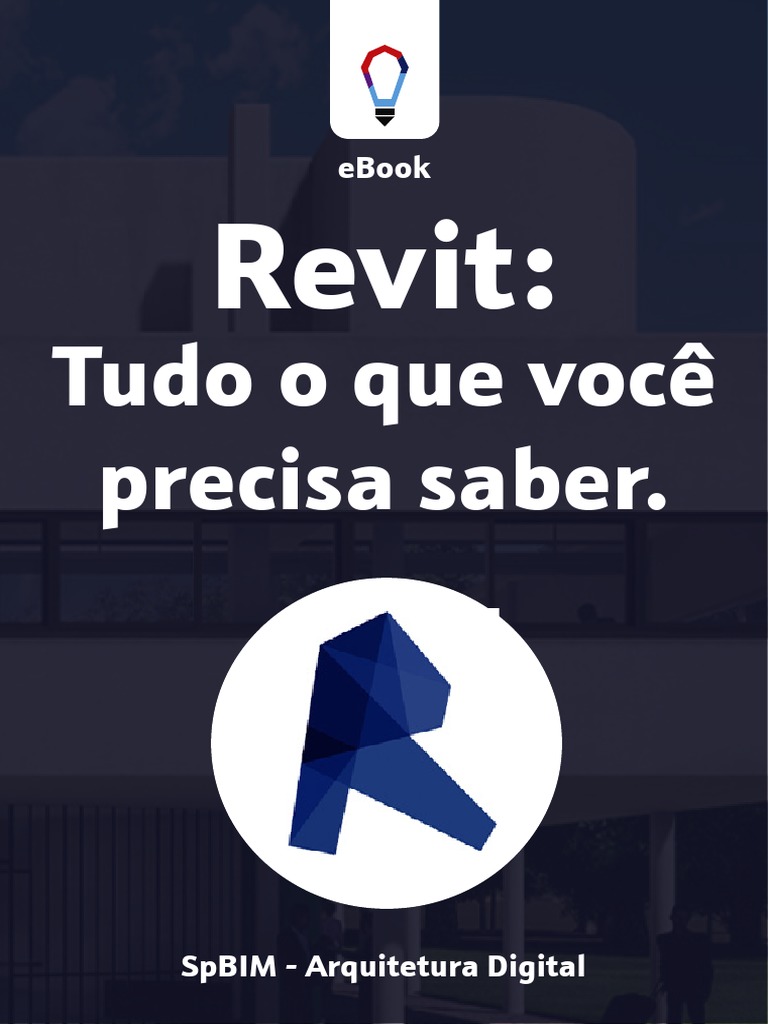 Ebook Revit Tudo Que Voce Precisa Saber | PDF | Autodesk Revit | BIM