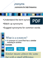Synonyms: - Understand The Term Synonym - Match Up Synonyms - Suggest Synonyms For Common Words