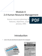 Module-4 2.4 Human Resource Management: Human Resource Planning: Meaning, Features, Objectives, Scope and Process, HRIS