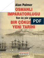 Alan Palmer - Osmanlı İmparatorluğu Son Üçyüzyıl - Bir Çöküşün Yeni Tarihi