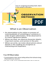 Observation - Observation Is The Process of Recognizing and Noting People, Objects and Occurrences Rather Than Asking For Information