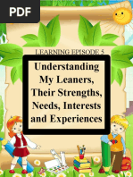 Understanding My Leaners, Their Strengths, Needs, Interests and Experiences