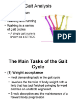 Gait Analysis: - Study of Human Locomotion - Walking and Running - Walking Is A Series of Gait Cycles