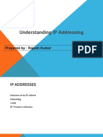 Understanding IP Addressing: Prepared By: Rajesh Kumar