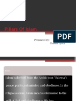 Pillars of Islam: Presented By: Hassan Qadir