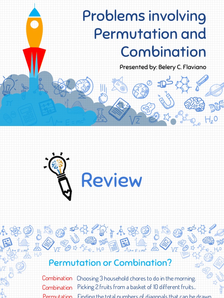Problems Involving Permutation and Combination Presented By Belery C