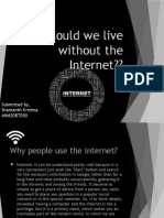 Could We Live Without The Internet by Shamanth Krishna