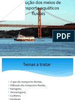 Evolução Dos Meios de Transporte Aquáticos Fluviais.