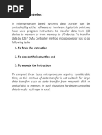 8257 DMA Controller:: To Fetch The Instruction To Decode The Instruction and To Execute The Instruction