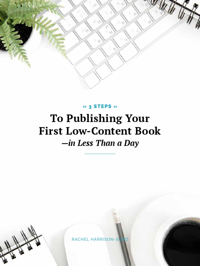 To Publishing Your First Low-Content Book: - in Less Than A Day | PDF ...
