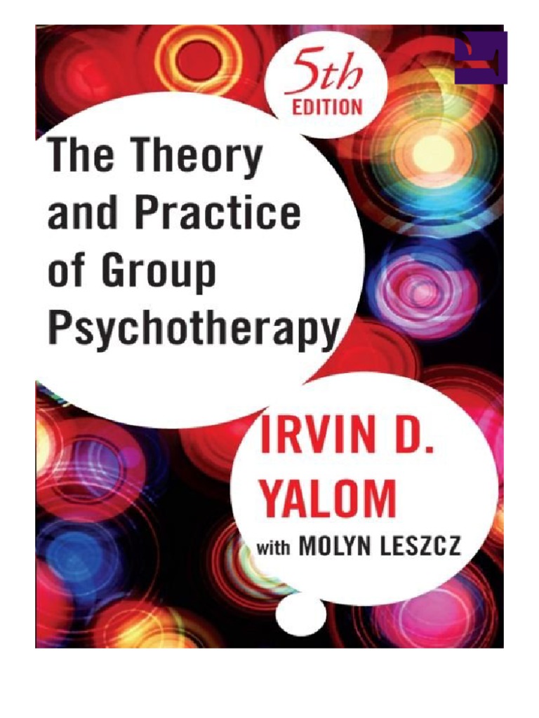 The Theory and Practice of Group Psychotherapy - Irvin D. Yalom | PDF ...
