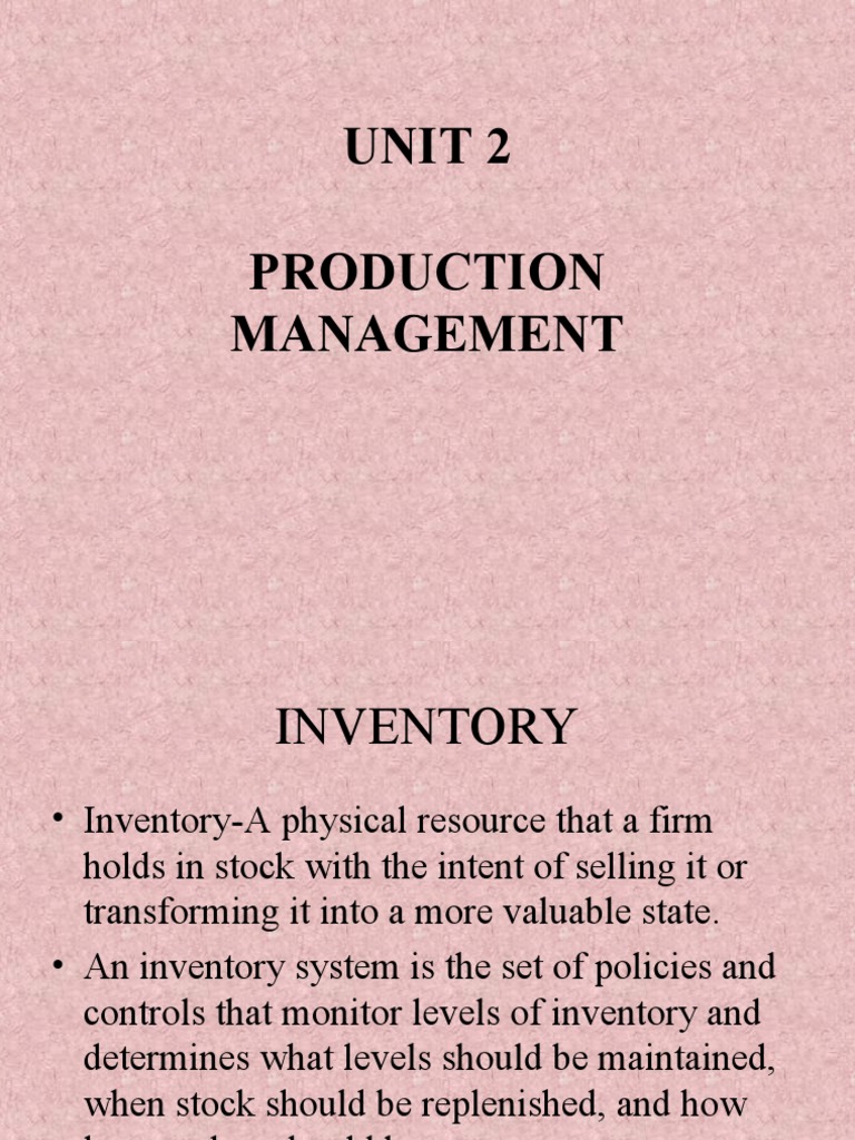 Unit 2 Production MGT | PDF | Inventory | Systems Engineering