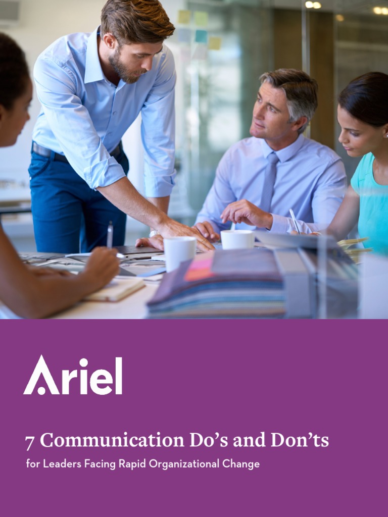 7 Communication Do's and Don'ts For Leaders Facing Rapid Organizational